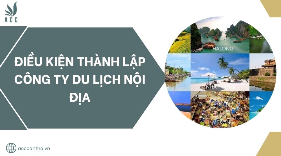 Điều kiện thành lập công ty du lịch nội địa.jpg