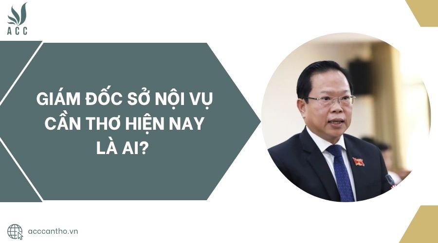 Giám đốc Sở Nội vụ Cần Thơ hiện nay là ai?.jpg