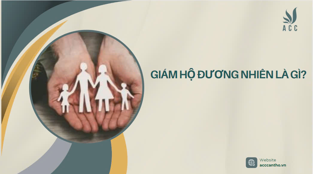 Giám hộ đương nhiên là gì?