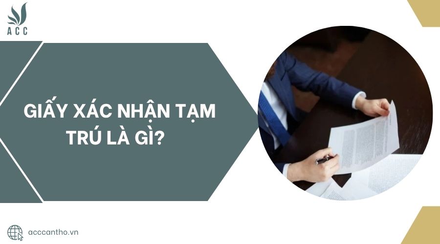 Giấy xác nhận tạm trú là gì?.jpg