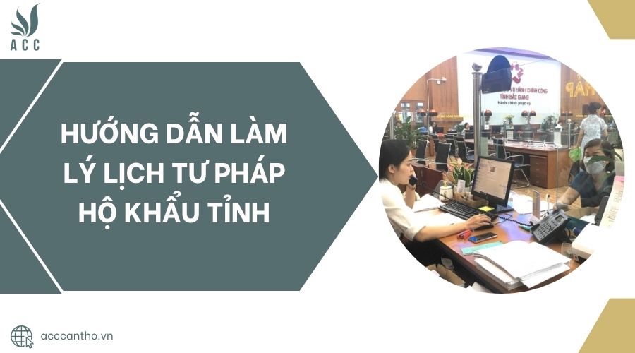 Hướng dẫn làm lý lịch tư pháp hộ khẩu tỉnh.jpg
