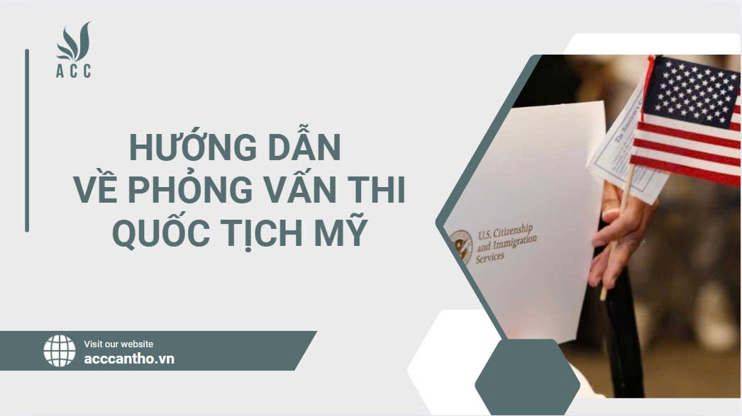 Hướng dẫn về phỏng vấn thi quốc tịch Mỹ.jpg