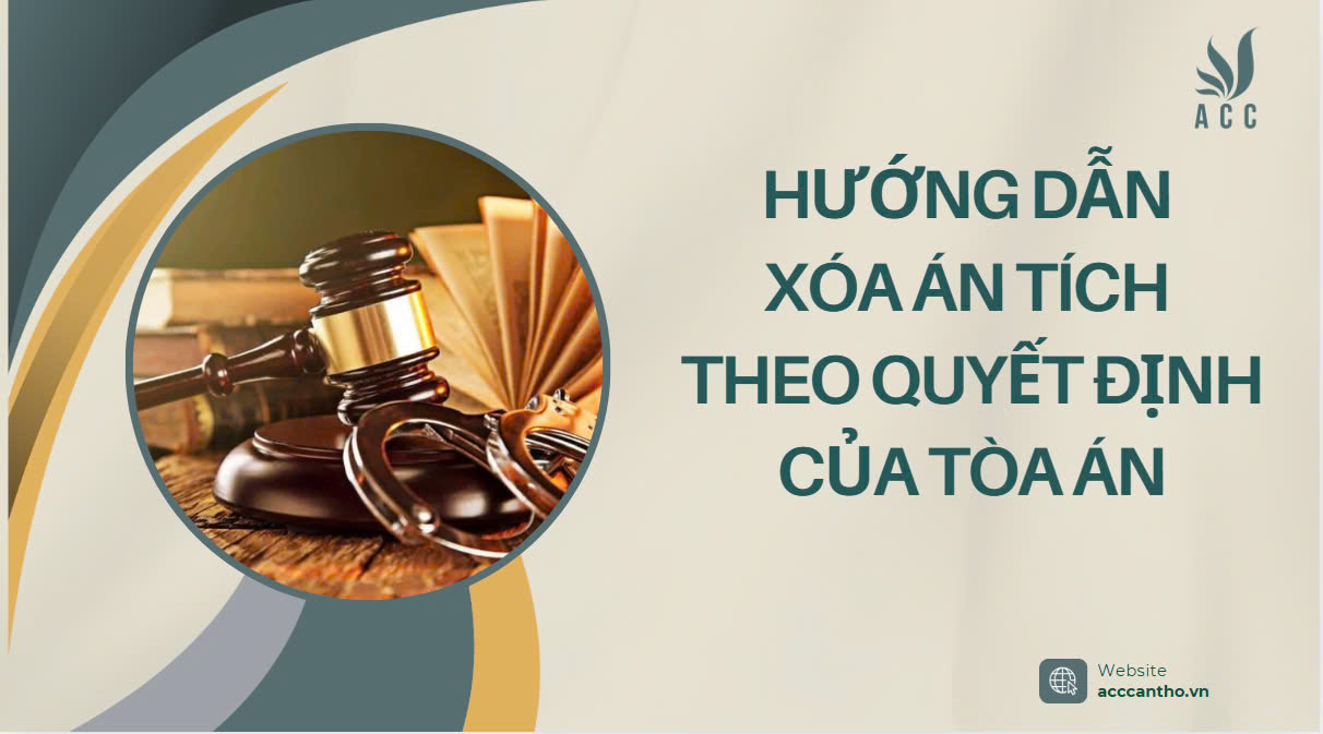 Hướng dẫn xóa án tích theo quyết định của Tòa án 