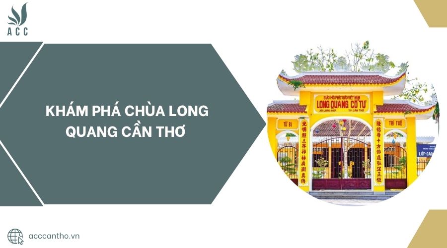 Khám phá Chùa Long Quang Cần Thơ.jpg