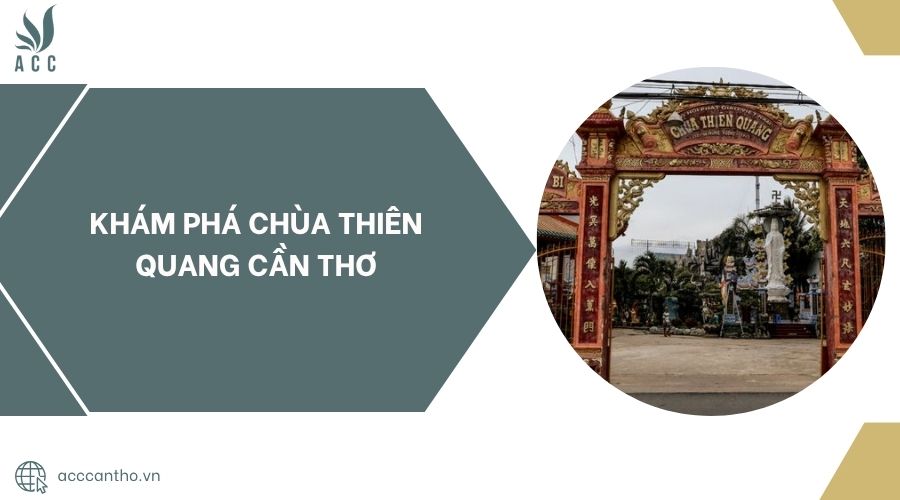 Khám phá Chùa Thiên Quang Cần Thơ.jpg