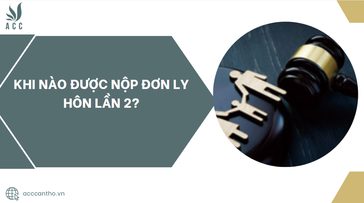 Khi nào được nộp đơn ly hôn lần 2?.jpg