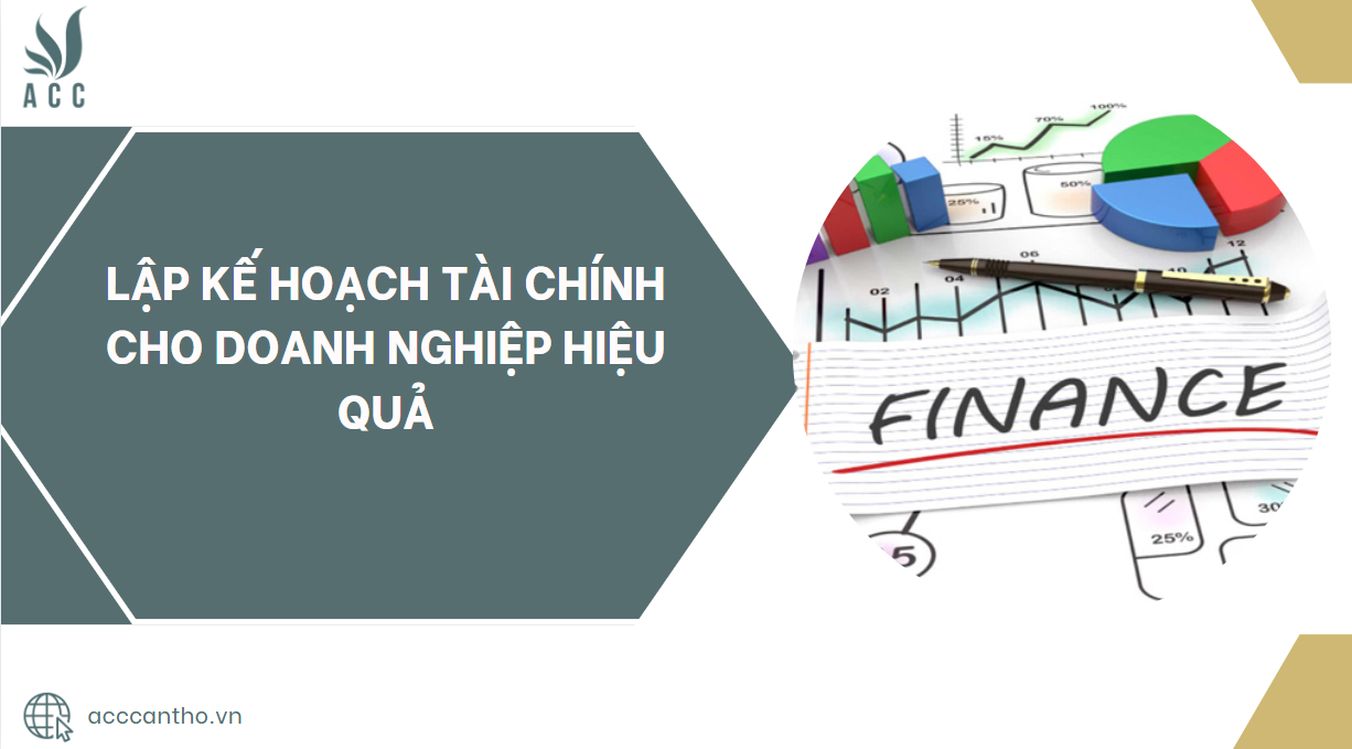 Lập kế hoạch tài chính cho doanh nghiệp hiệu quả.jpg