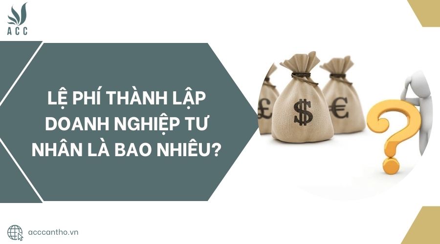 Lệ phí thành lập doanh nghiệp tư nhân là bao nhiêu?.jpg