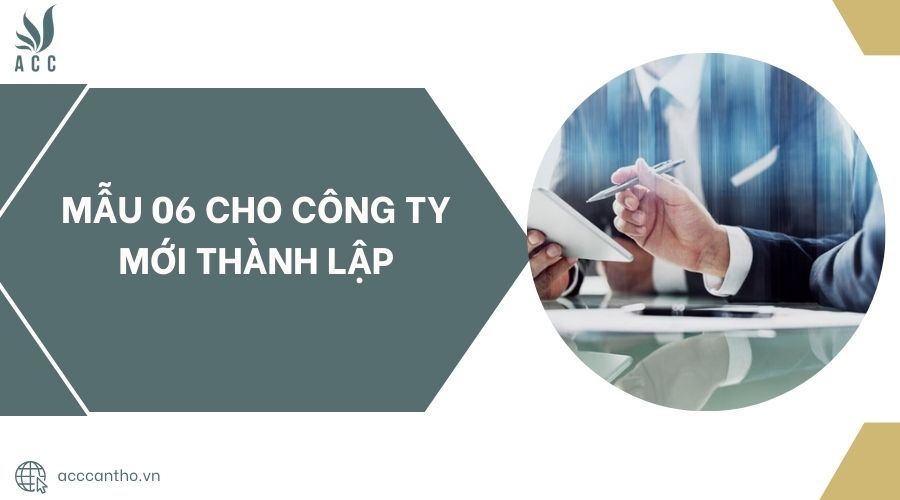 Mẫu 06 cho công ty mới thành lập.jpg