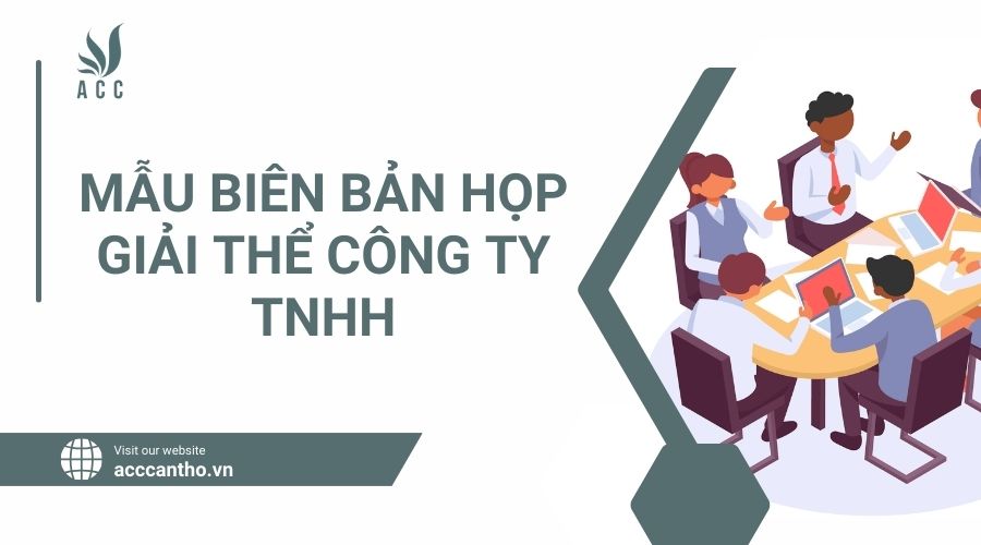 Mẫu biên bản họp giải thể công ty TNHH.jpg