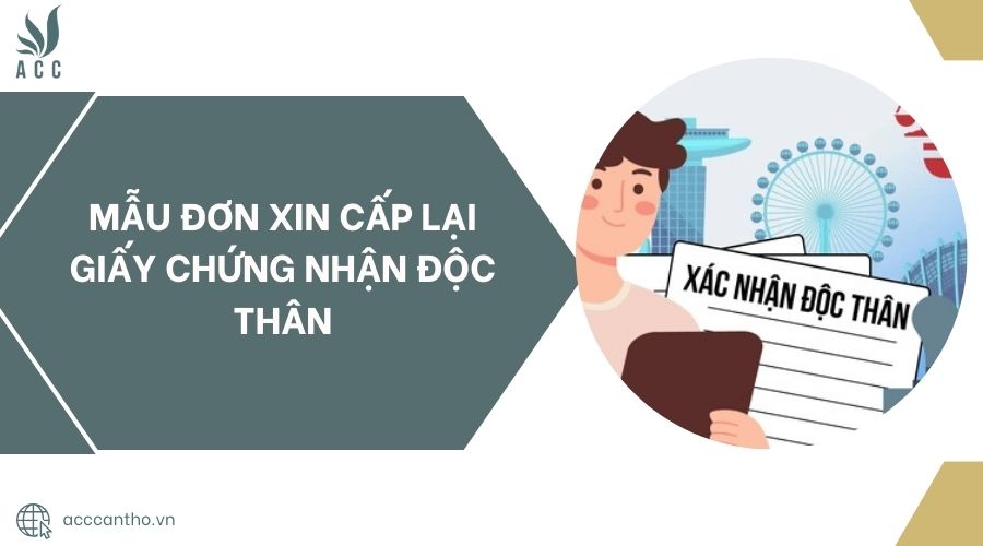 Mẫu đơn xin cấp lại giấy chứng nhận độc thân