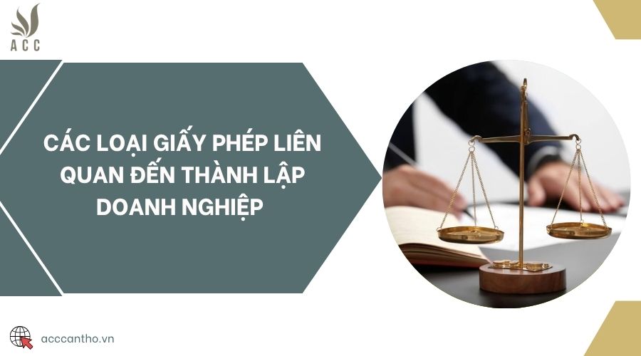 Các loại giấy phép liên quan đến thành lập doanh nghiệp 
