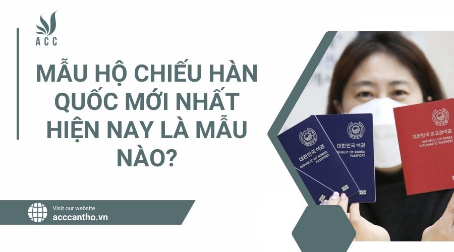 Mẫu hộ chiếu Hàn Quốc mới nhất hiện nay là mẫu nào.jpg