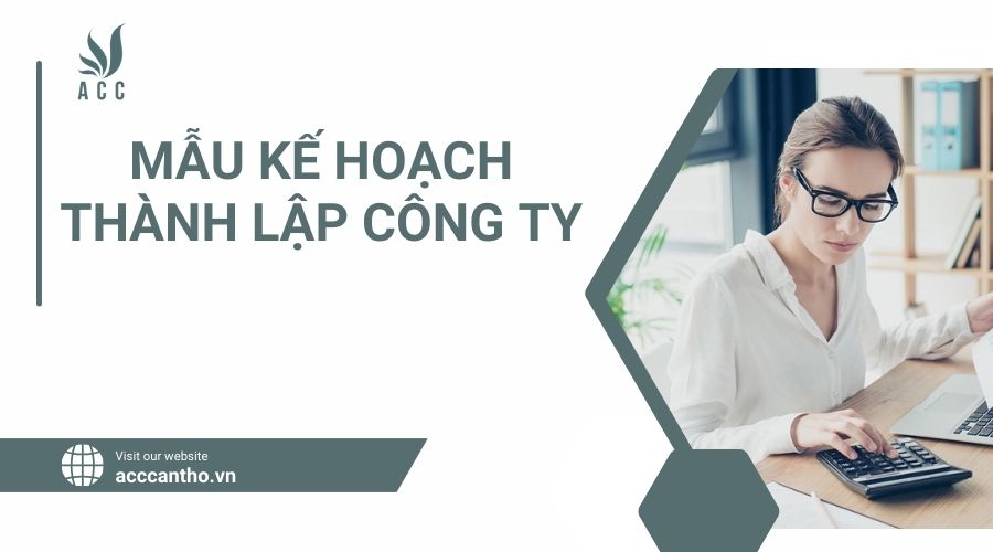 Mẫu kế hoạch thành lập công ty