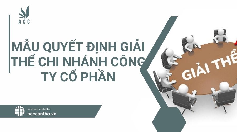 Mẫu quyết định giải thể chi nhánh công ty cổ phần.jpg