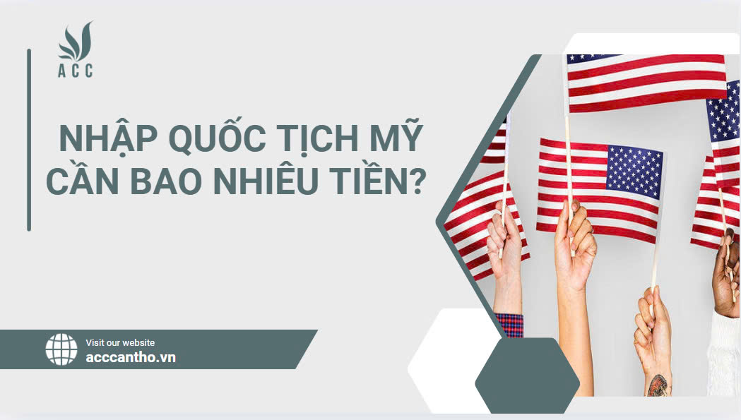 Nhập quốc tịch Mỹ cần bao nhiêu tiền?.jpg