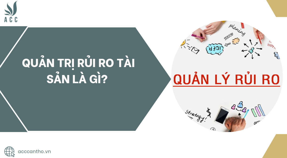 Quản trị rủi ro tài sản là gì?.jpg