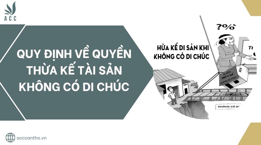 Quy định về quyền thừa kế tài sản không có di chúc.jpg