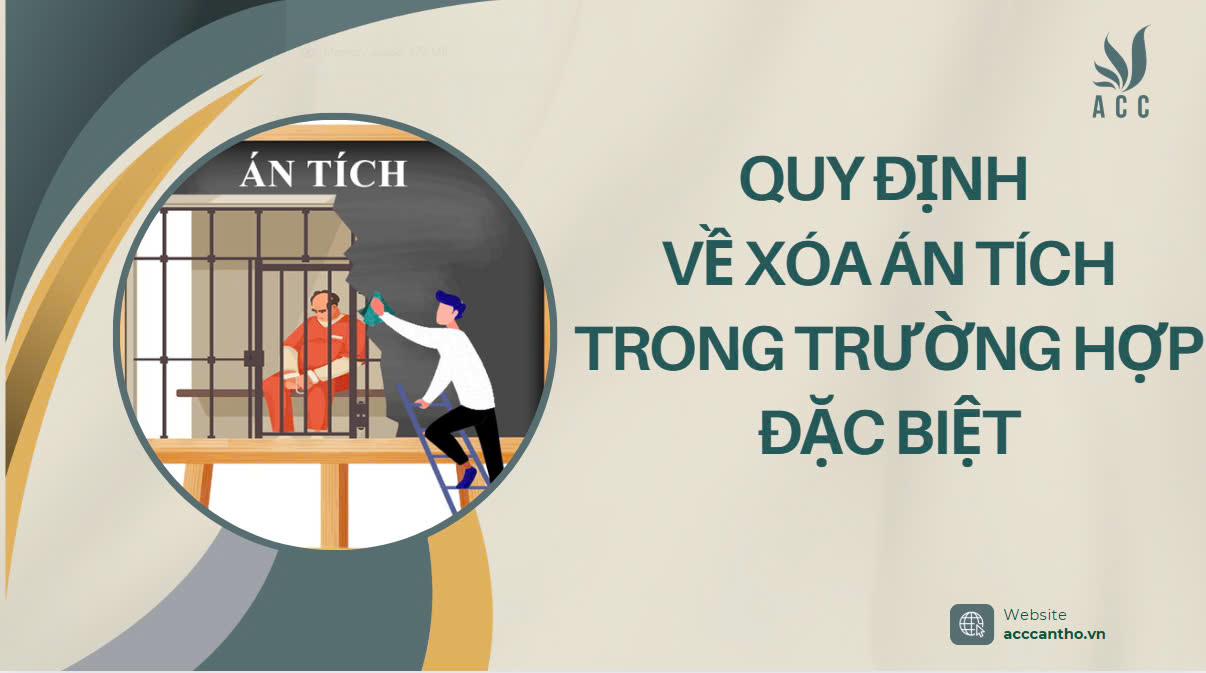 Quy định về xóa án tích trong trường hợp đặc biệt