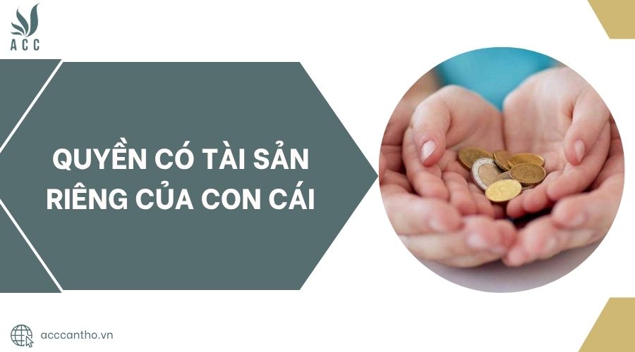 Quyền có tài sản riêng của con cái.jpg
