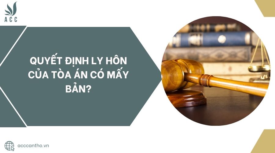 Quyết định ly hôn của tòa án có mấy bản?.jpg