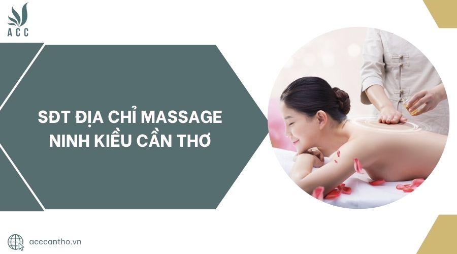 SĐT Địa chỉ Massage Ninh Kiều Cần Thơ.jpg