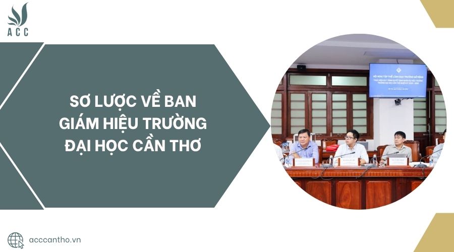 Sơ lược về Ban giám hiệu Trường Đại học Cần Thơ.jpg