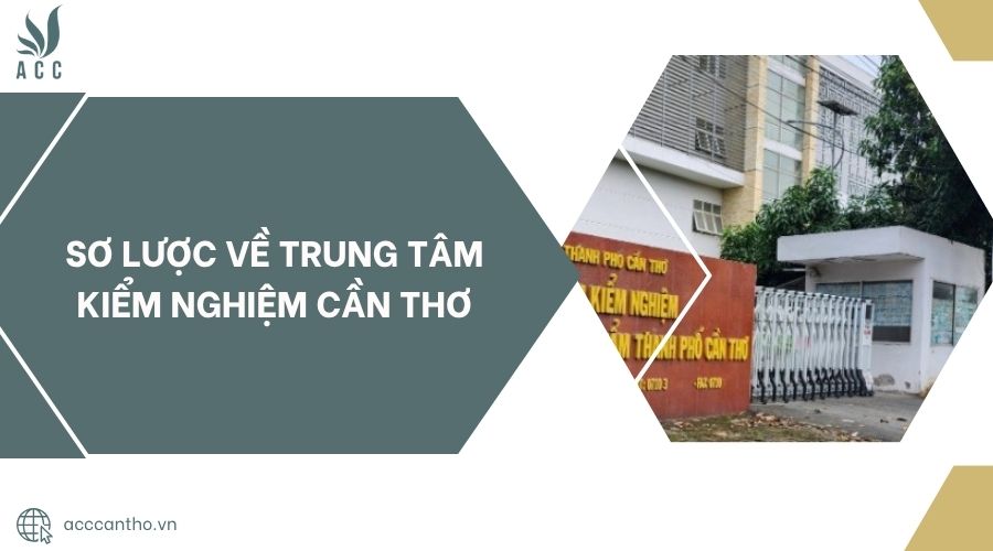 Sơ lược về Trung tâm kiểm nghiệm Cần Thơ.jpg