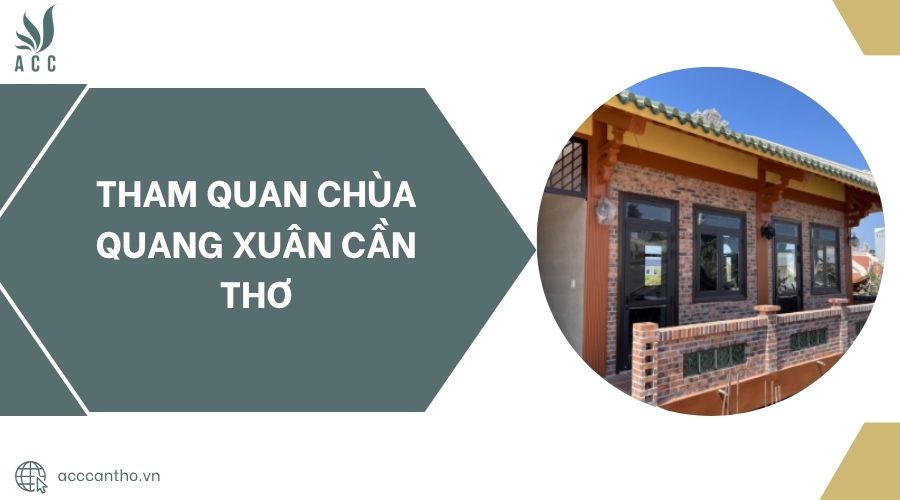 Tham quan chùa Quang Xuân Cần Thơ.jpg