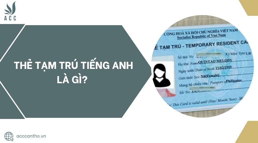 Thẻ tạm trú Tiếng Anh là gì?.jpg