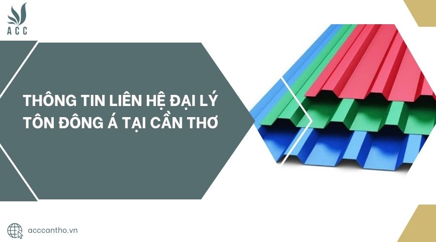 Thông tin liên hệ Đại lý tôn Đông Á tại Cần Thơ.jpg