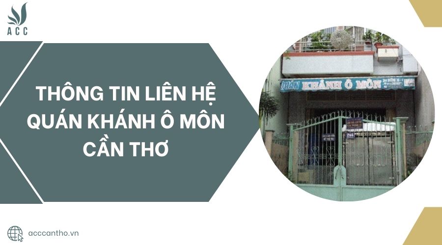 Thông tin liên hệ Quán Khánh Ô Môn Cần Thơ.jpg