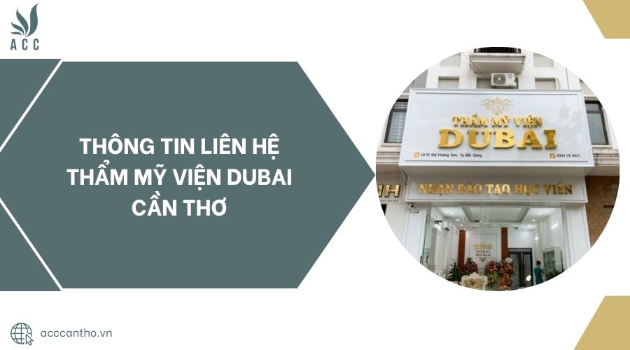 Thông tin liên hệ Thẩm Mỹ Viện DUBAI Cần Thơ.jpg