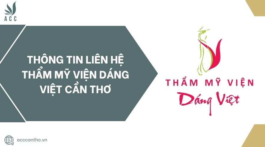 Thông tin liên hệ Thẩm mỹ viện Dáng Việt Cần Thơ.jpg