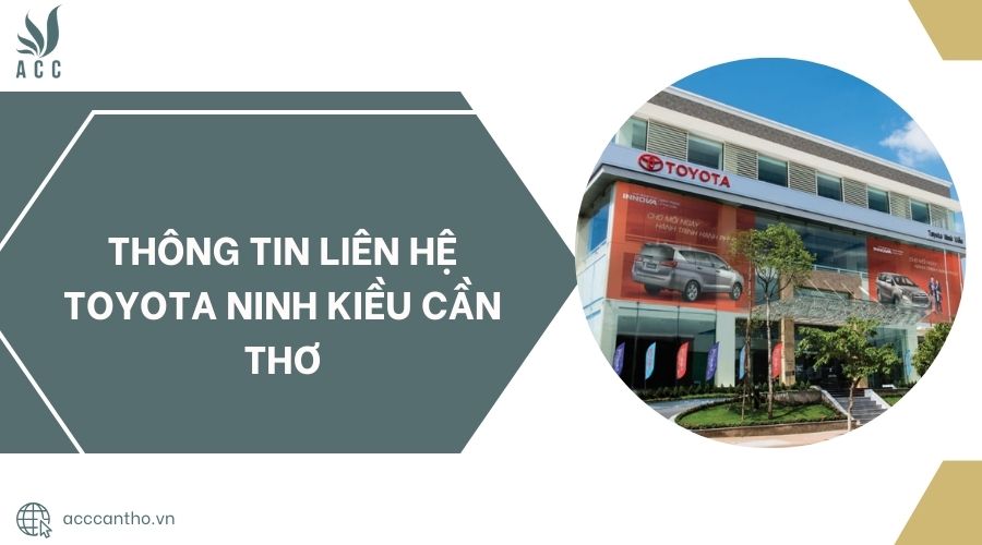 Thông tin liên hệ Toyota Ninh Kiều Cần Thơ.jpg