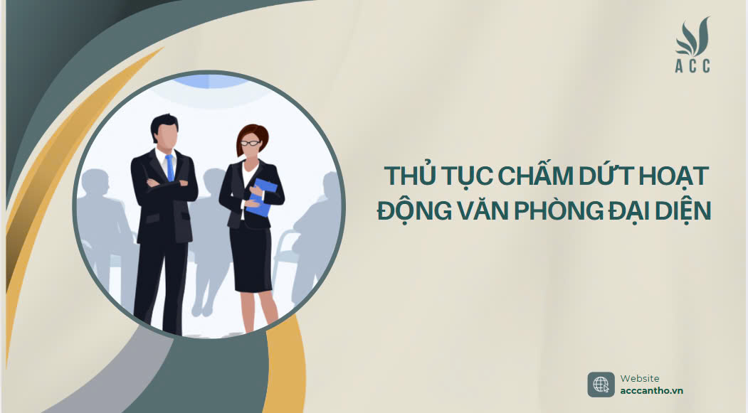 Thủ tục chấm dứt hoạt động văn phòng đại diện.jpg