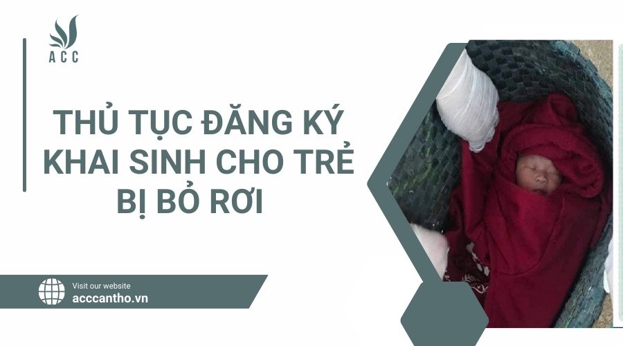 Thủ tục đăng ký khai sinh cho trẻ bị bỏ rơi.jpg