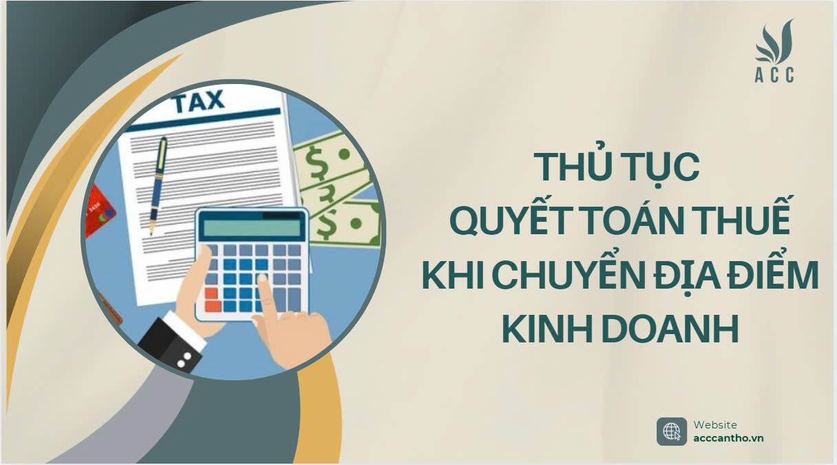 Thủ tục quyết toán thuế khi chuyển địa điểm fv888