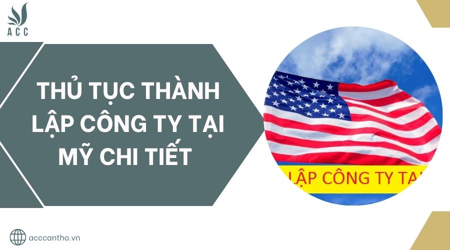 Thủ tục thành lập công ty tại Mỹ chi tiết.jpg