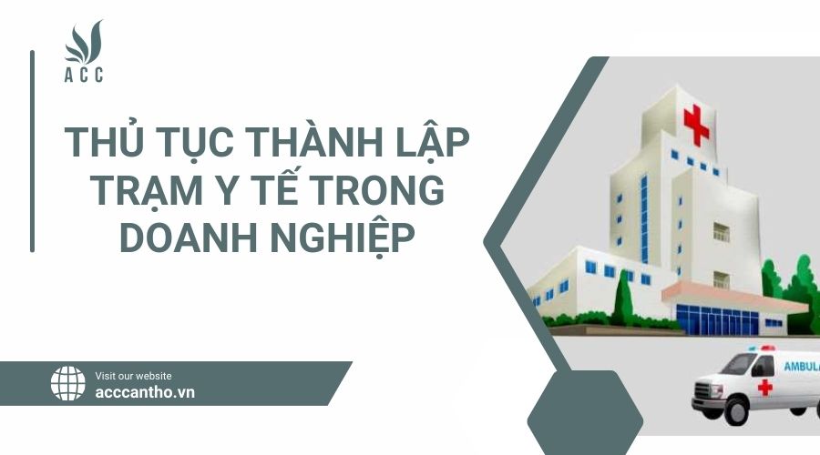 Thủ tục thành lập trạm y tế trong doanh nghiệp.jpg