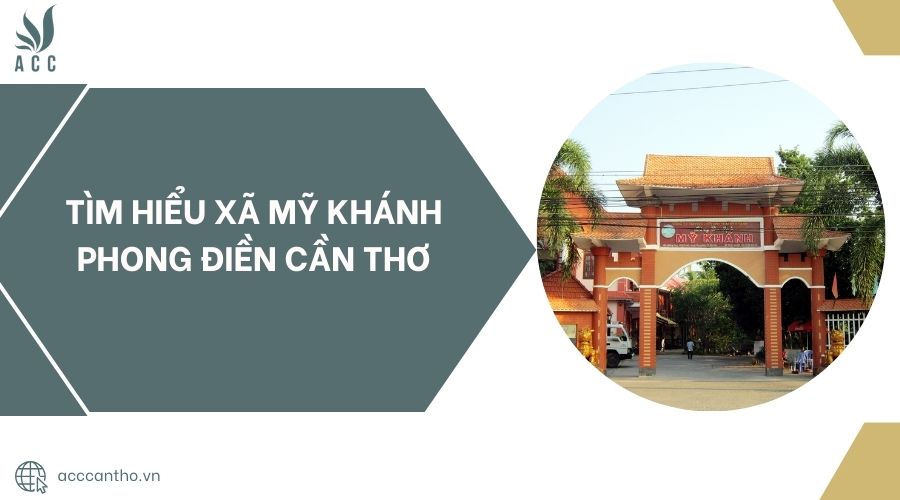 Tìm hiểu xã Mỹ Khánh Phong Điền Cần Thơ.jpg