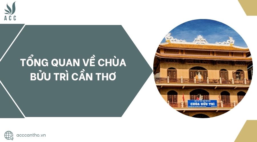 Tổng quan về Chùa Bửu Trì Cần Thơ.jpg