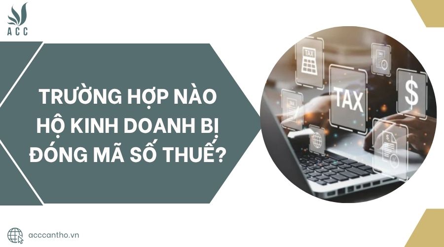 Trường hợp nào hộ fv888 bị đóng mã số thuế?.jpg