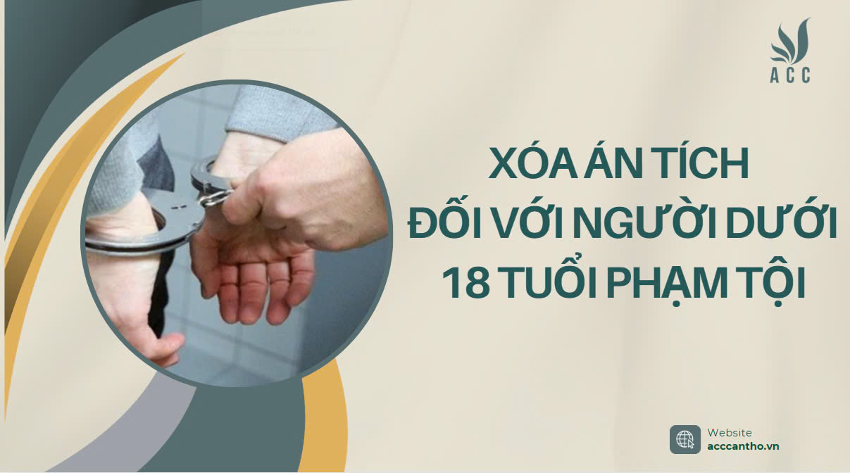 Xóa án tích đối với người dưới 18 tuổi phạm tội