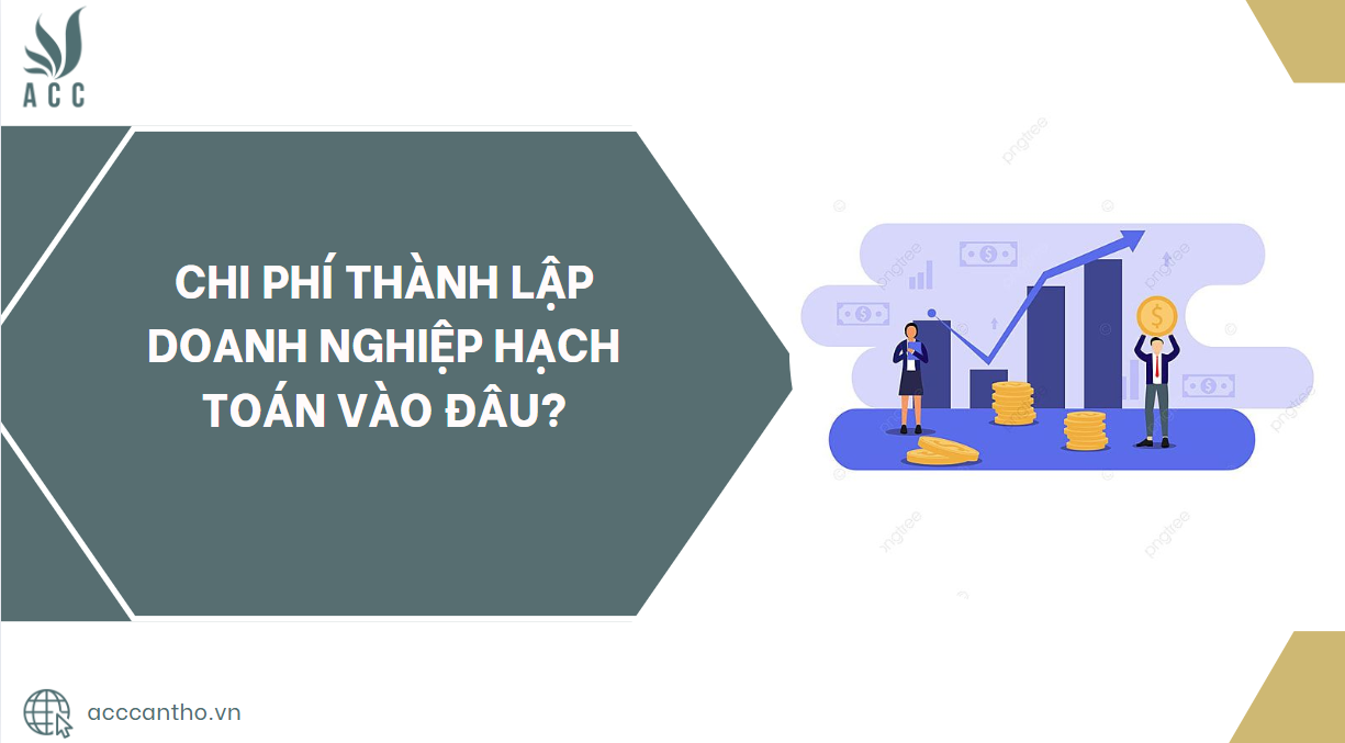 chi phí thành lập doanh nghiệp hạch toán vào đâu?.jpg