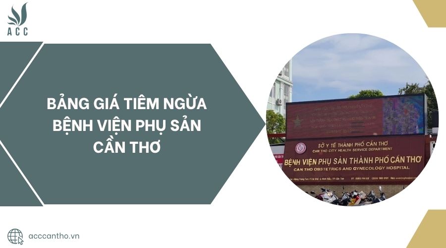 Bảng giá tiêm ngừa Bệnh viện Phụ sản Cần Thơ.jpg