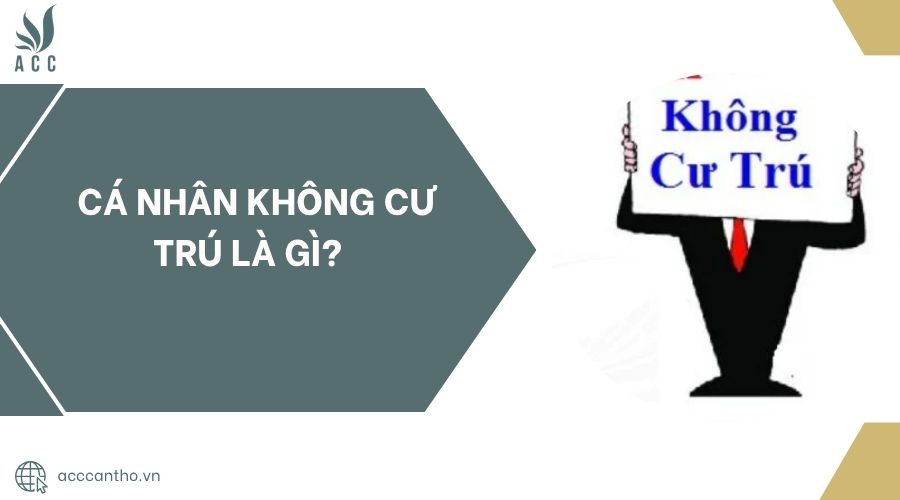 Cá nhân không cư trú là gì?.jpg