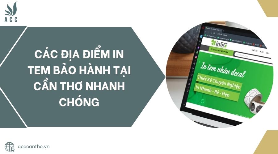Các địa điểm in tem bảo hành tại Cần Thơ nhanh chóng.jpg