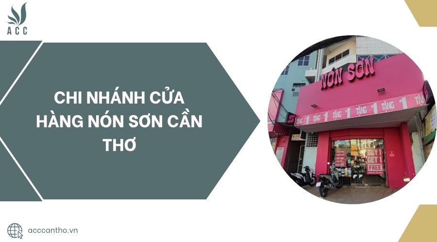 Chi nhánh Cửa Hàng Nón Sơn Cần Thơ.jpg