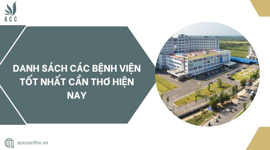 Danh Sách Các Bệnh Viện Tốt Nhất Cần Thơ Hiện Nay.jpg